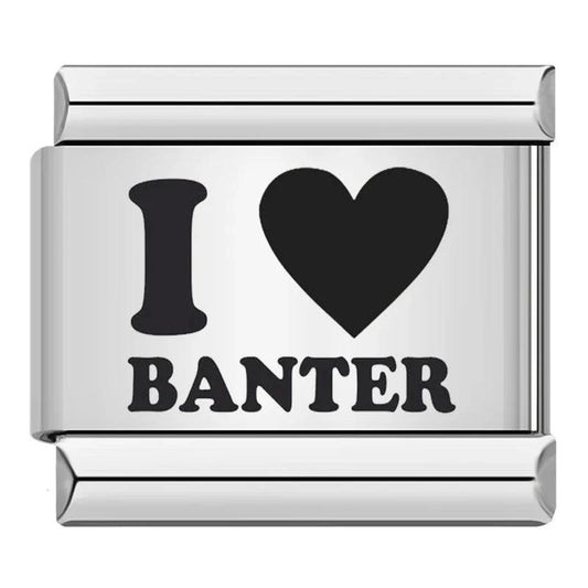 I Love Banter, in Black, on Silver